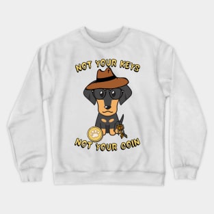 not your keys not your coin dachshund Crewneck Sweatshirt